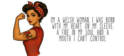 I am a Welsh woman…